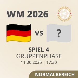 Tischreservierung 11.06.2026 (Normalbereich) – Spiel 1 | Deutschland vs. LAND – Gruppenphase